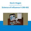 Science of Influence V (49-60) - Kevin Hogan