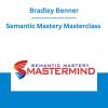 Semantic Mastery Masterclass - Bradley Benner