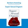 Super Sexual Orgasm - Barbara Keesling