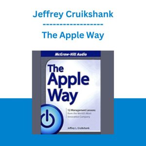 The Apple Way - Jeffrey Cruikshank