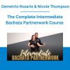 The Complete Intermediate Bachata Partnerwork Course - Demetrio Rosario & Nicole Thompson