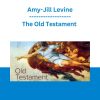 The Old Testament - Amy-Jill Levine