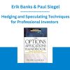 The Options Applications Handbook: Hedging and Speculating Techniques for Professional Investors - Erik Banks & Paul Siegel