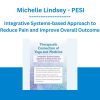 Therapeutic Connection of Yoga and Medicine: Integrative Systems-based Approach to Reduce Pain and Improve Overall Outcome - Michelle Lindsey - PESI