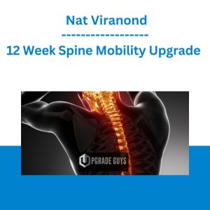 12 Week Spine Mobility Upgrade - Nat Viranond