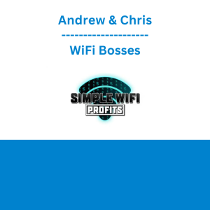 Andrew & Chris - WiFi Bosses
