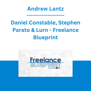 Andrew Lantz, Daniel Constable, Stephen Parato & Lurn - Freelance Blueprint