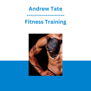 Andrew Tate - Fitness Training