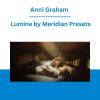 Anni Graham - Lumine - Meridian Presets