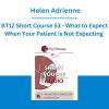 BT12 Short Course 53 - What to Expect When Your Patient is Not Expecting - Helen Adrienne