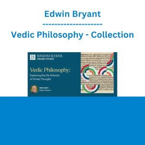 Edwin Bryant - Vedic Philosophy - Collection