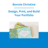 Bonnie Christine - Design, Print, and Build Your Portfolio