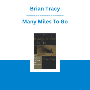 Brian Tracy - Many Miles To Go