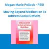 Building Social Skills for Clients with Serious Mental Illness: Moving Beyond Medication To Address Social Deficits - Megan Marie Pollock - PESI