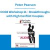 CC08 Workshop 11 - Breakthroughs with High Conflict Couples - Peter Pearson
