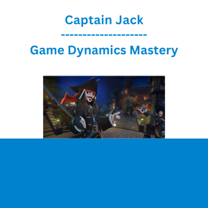 Captaln Jack - Game Dynamics Mastery