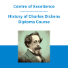 Centre of Excellence - History of Charles Dickens Diploma Course