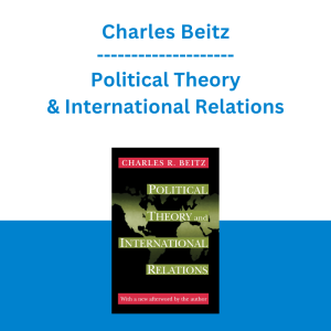Charles Beitz - Political Theory & International Relations