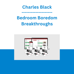 Charles Black - Bedroom Boredom Breakthroughs