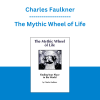 Charles Faulkner - The Mythic Wheel of Life
