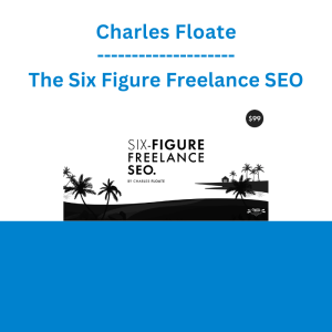 Charles Floate - The Six Figure Freelance SEO