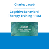 Charles Jacob - Cognitive Behavioral Therapy Training: Master the Core Skills and Competencies of CBT - PESI