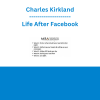 Charles Kirkland - Life After Facebook