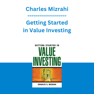 Charles Mizrahi - Getting Started in Value Investing