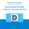 Charles Tichenor - The Facebook Ads MBA Program - Disrupter School