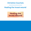 Christine Courtois - Healing the incest wound