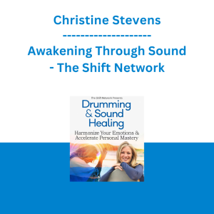 Christine Stevens - Drumming & Sound Healing - The Shift Network