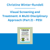 Christine Winter-Rundell - Visual Screening and Treatment: A Multi-Disciplinary Approach (Part 2) - PESI