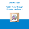 Christine Zell - Rabbit Trails through Literature Volume 1