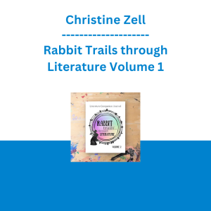 Christine Zell - Rabbit Trails through Literature Volume 1