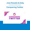 Conquering Twitter - Jose Rosado & Zuby