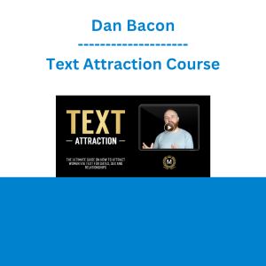 Dan Bacon - Text Attraction Course