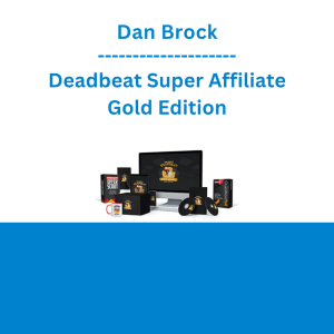 Dan Brock - Deadbeat Super Affiliate - Gold Edition