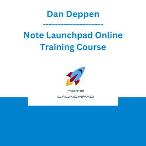 Dan Deppen - Note Launchpad Online Training Course