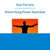 Dan Ferrera - Himm Kong Power Exercises