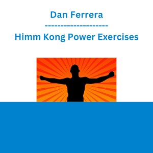 Dan Ferrera - Himm Kong Power Exercises