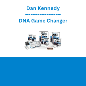 Dan Kennedy - DNA Game Changer