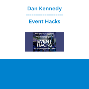 Dan Kennedy - Event Hacks