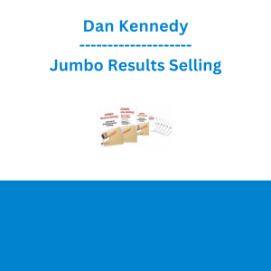 Dan Kennedy - Jumbo Results Selling