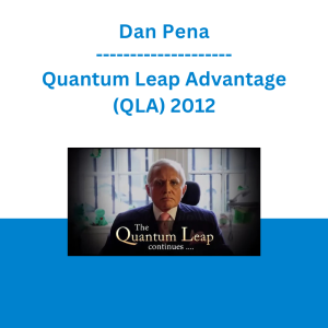 Dan Pena - Quantum Leap Advantage (QLA) 2012
