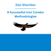 Dan Sheridan - 8 Successful Iron Condor Methodologies