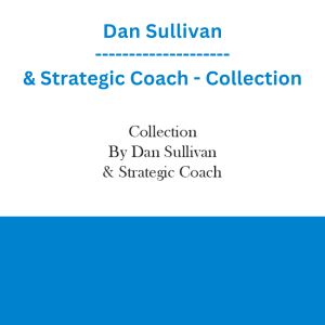 Dan Sullivan & Strategic Coach - Collection