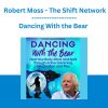 Dancing With the Bear - Robert Moss - The Shift Network