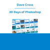 Dave Cross - 30 Days of Photoshop