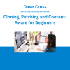 Dave Cross - Cloning, Patching and Content-Aware for Beginners
