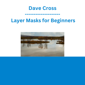 Dave Cross - Layer Masks for Beginners